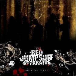 The Red Jumpsuit Apparatus : Don't You Fake It